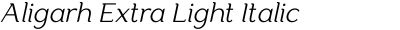 Aligarh Extra Light Italic